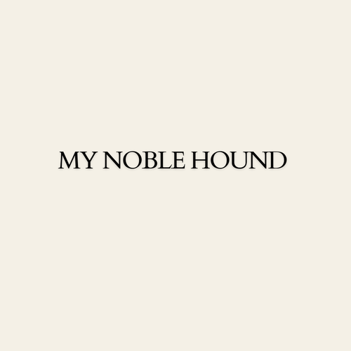 My Noble Hound